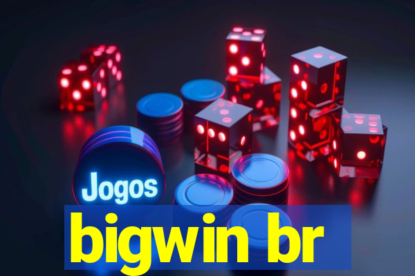 bigwin br